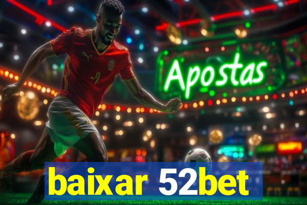 baixar 52bet